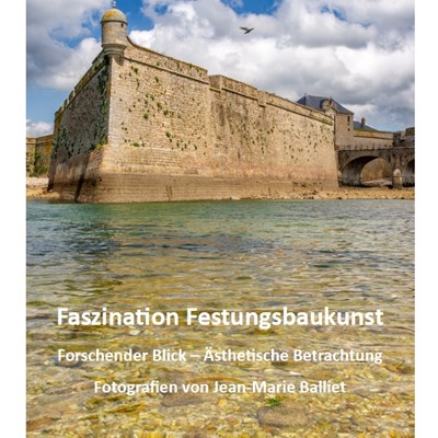 Faszination Festungsbaukunst