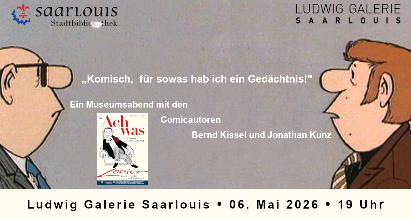 „Komisch, für sowas hab ich ein Gedächtnis!“ - Ein Museumsabend Bernd Kissel und Jonathan Kunz 06.05.2026
