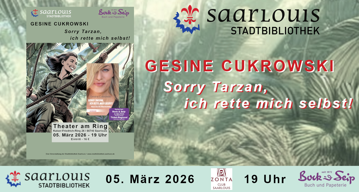 GESINE CUKROWSKI „Sorry Tarzan, ich rette mich selbst“ 05.03.2026