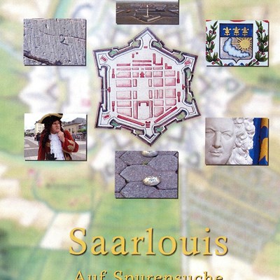 Saarlouis. Auf Spurensuche in Vaubans Festungsstern DVD